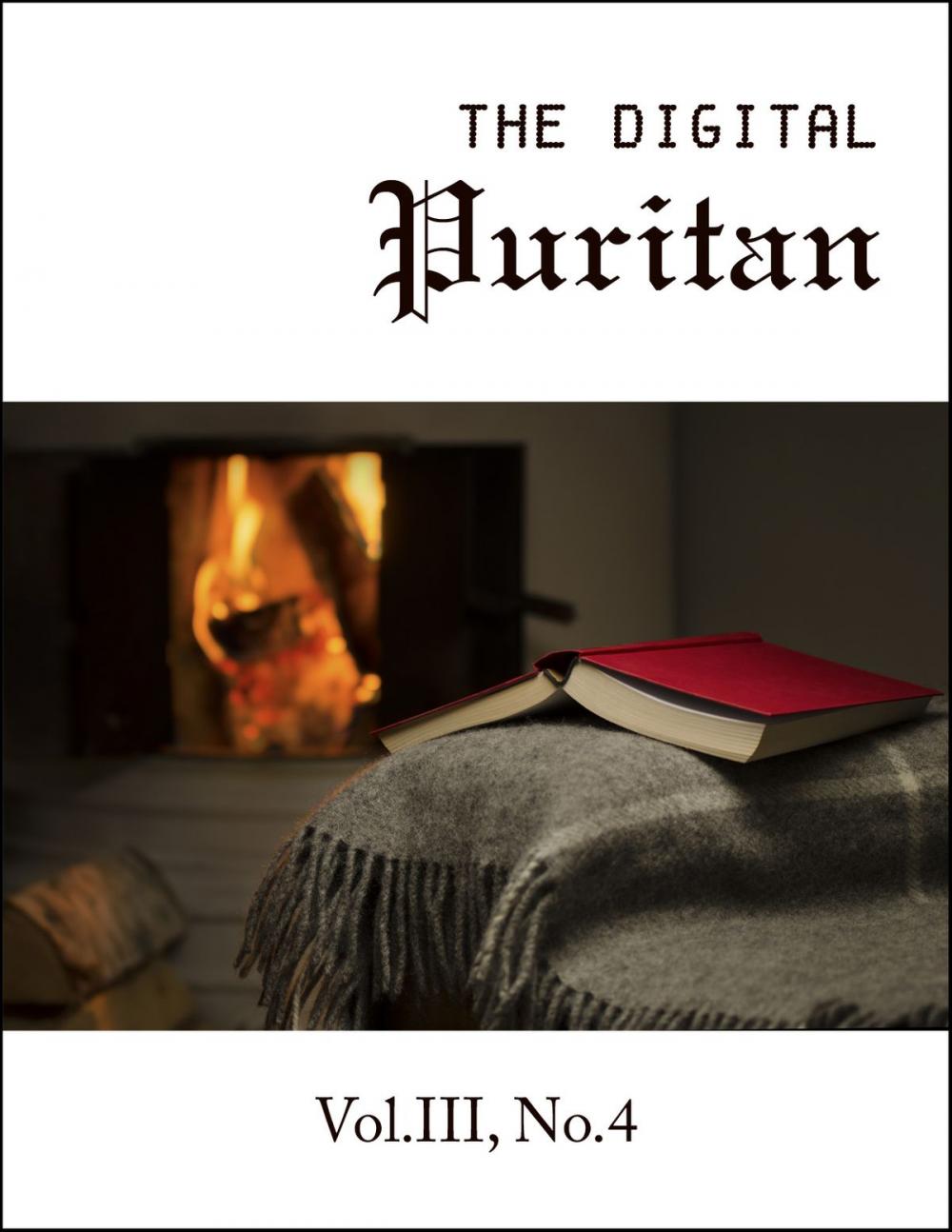 Big bigCover of The Digital Puritan - Vol.III, No.4