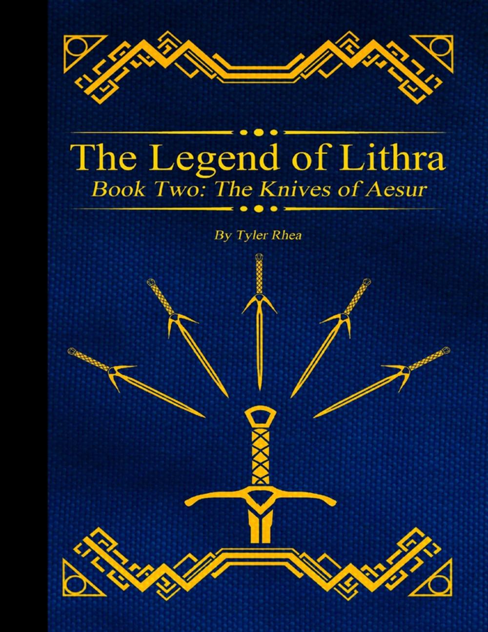 Big bigCover of The Legend of Lithra - Book Two: The Knives of Aesur