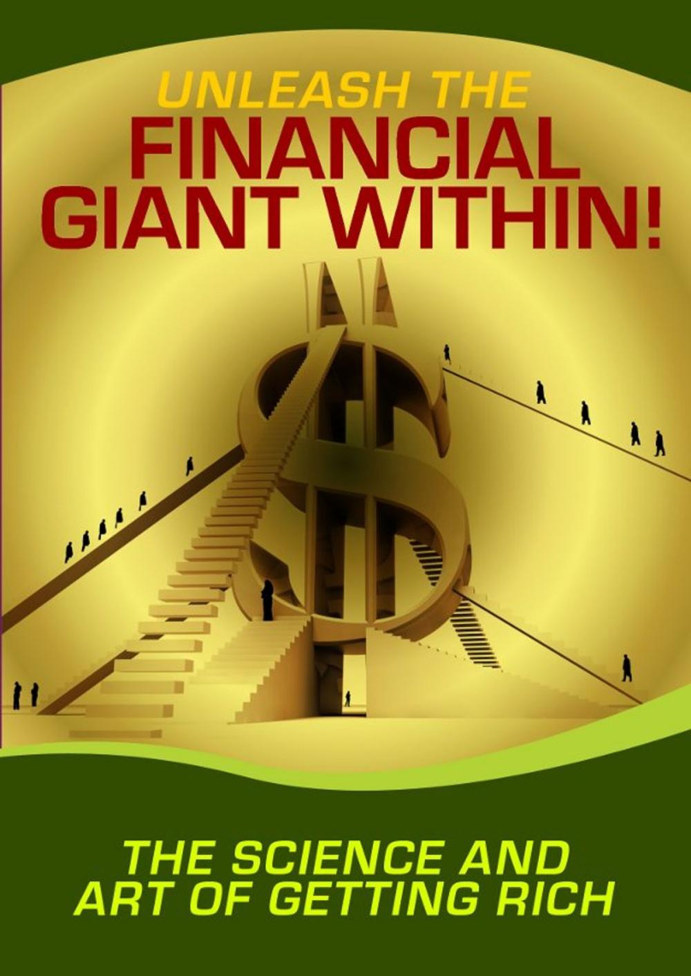 Big bigCover of Unleash the Financial Giant Within!