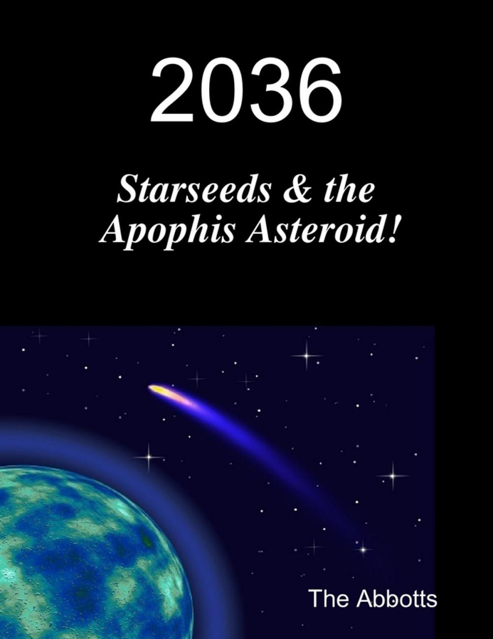 Big bigCover of 2036 - Starseeds & the Apophis Asteroid!