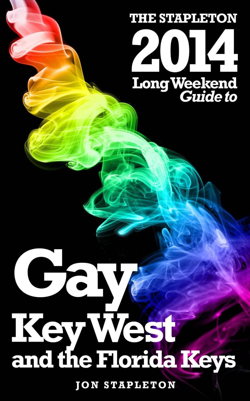 Big bigCover of Key West & the Florida Keys: The Stapleton 2014 Long Weekend Gay Guide