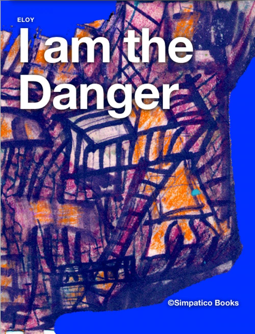 Big bigCover of I am the Danger