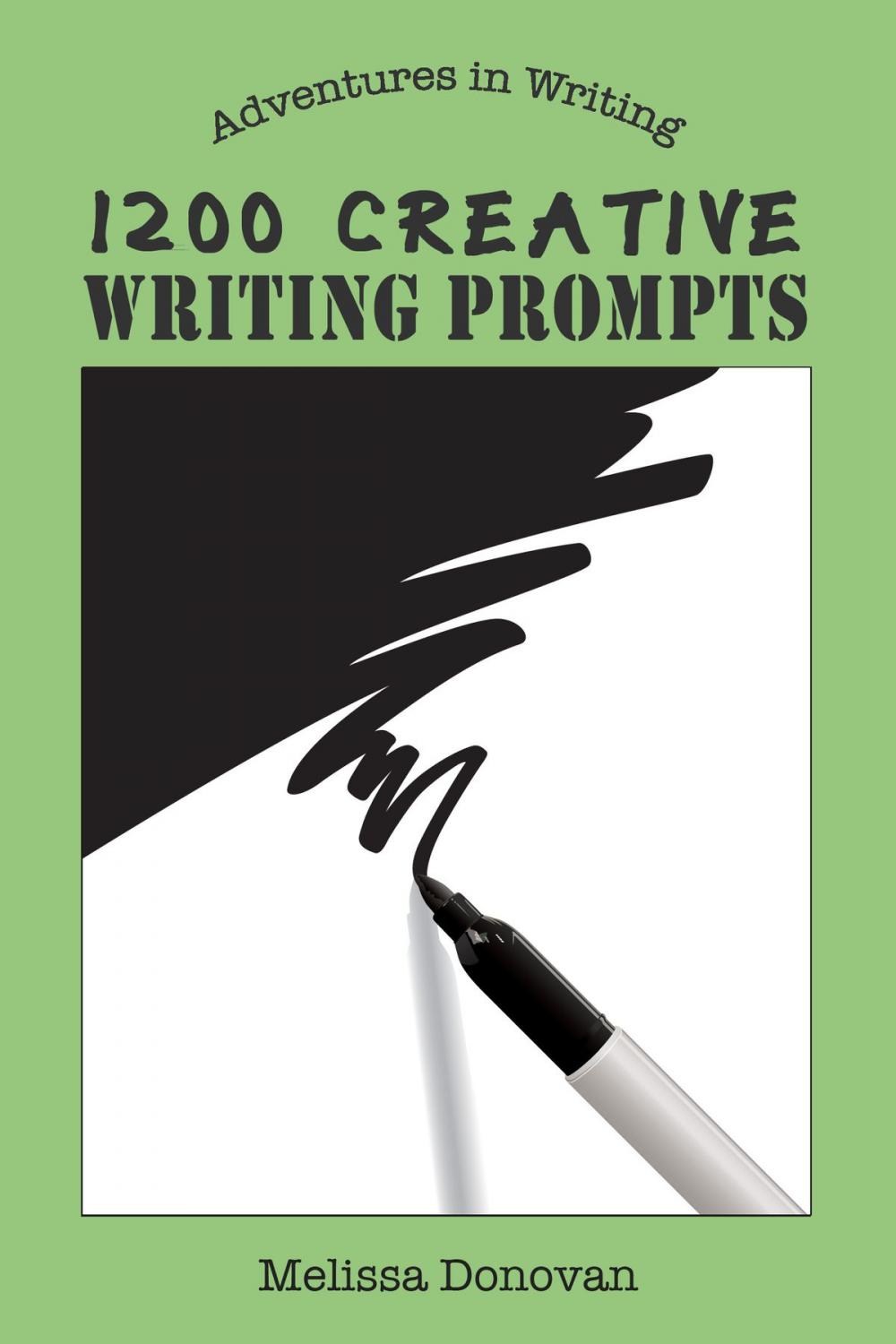 Big bigCover of 1200 Creative Writing Prompts (Adventures in Writing)