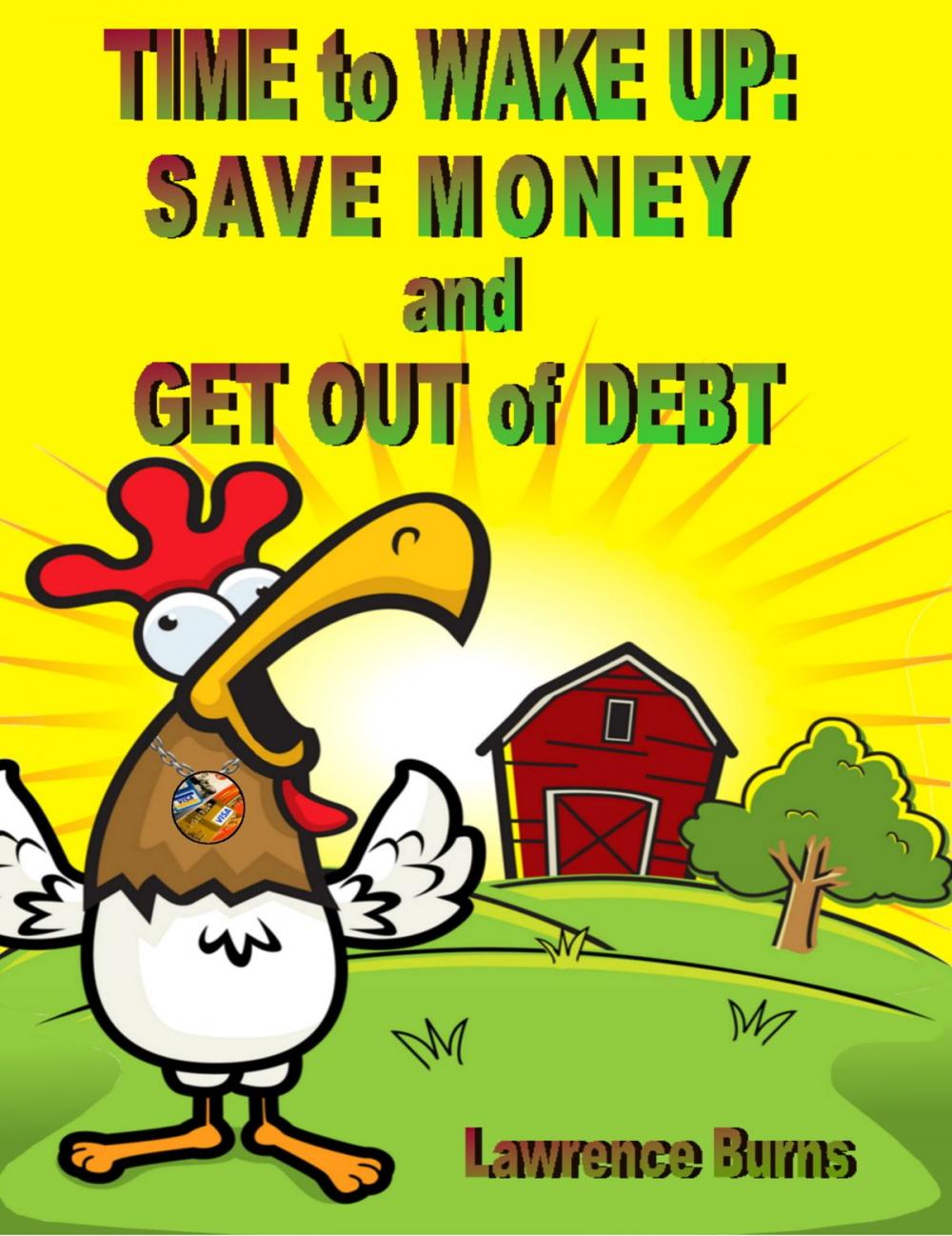 Big bigCover of Time to Wake up: Save Money and Get Out of Debt