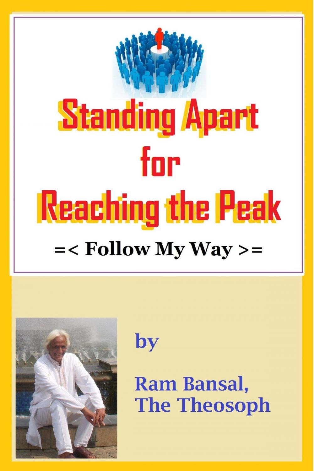 Big bigCover of Standing Apart for Reaching the Peak: Follow My Way