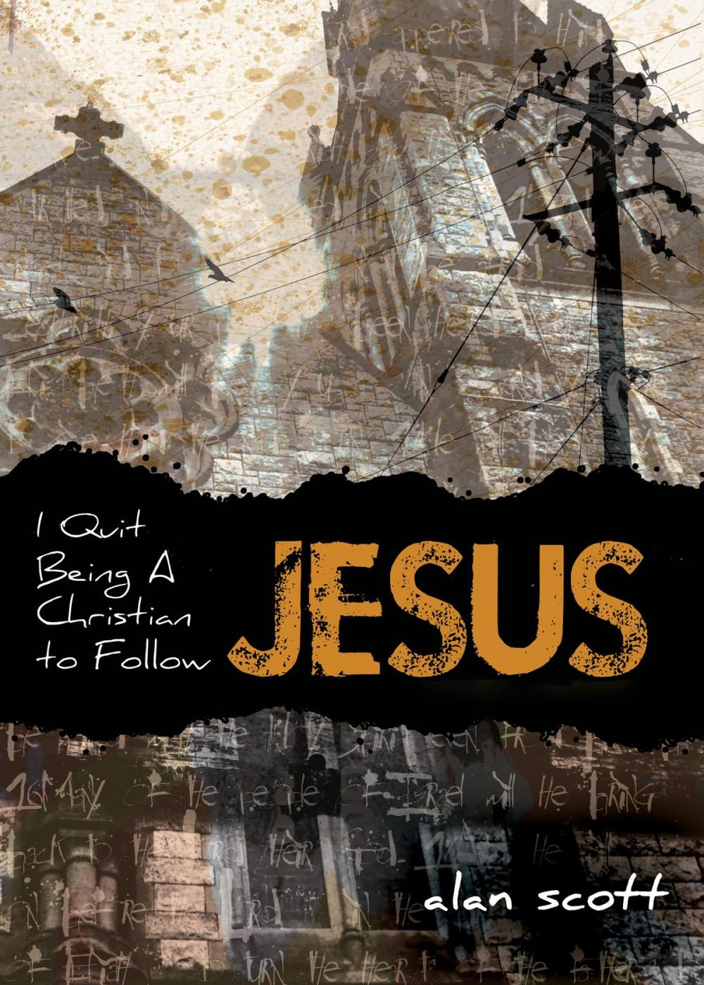 Big bigCover of I Quit Being A Christian To Follow Jesus