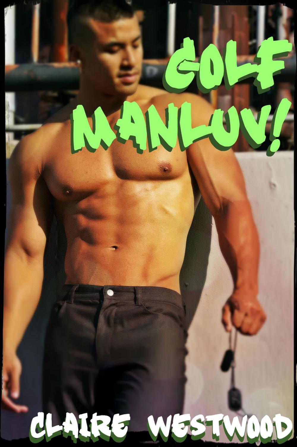 Big bigCover of Golf MANLUV!: A Gay, Casual Encounter, Locker Room erotic tale