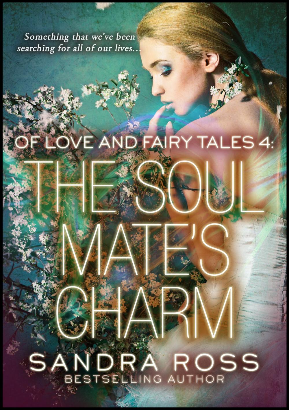 Big bigCover of The Soul Mate's Charm: Of Love and Fairy Tales 4