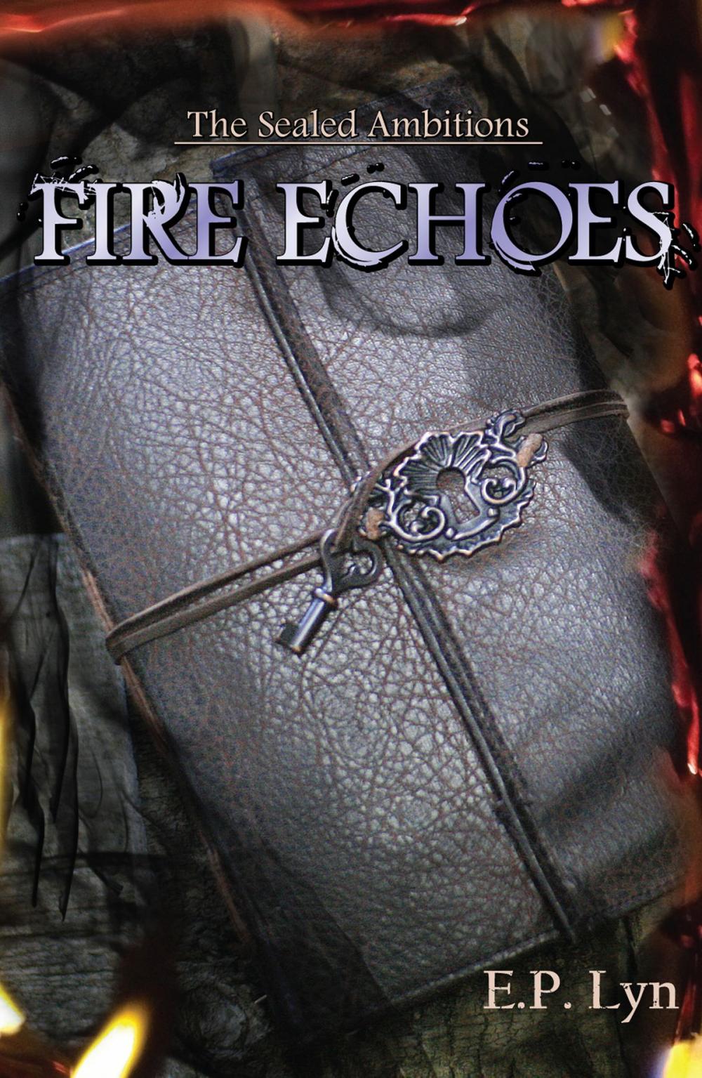 Big bigCover of The Sealed Ambitions: Fire Echoes