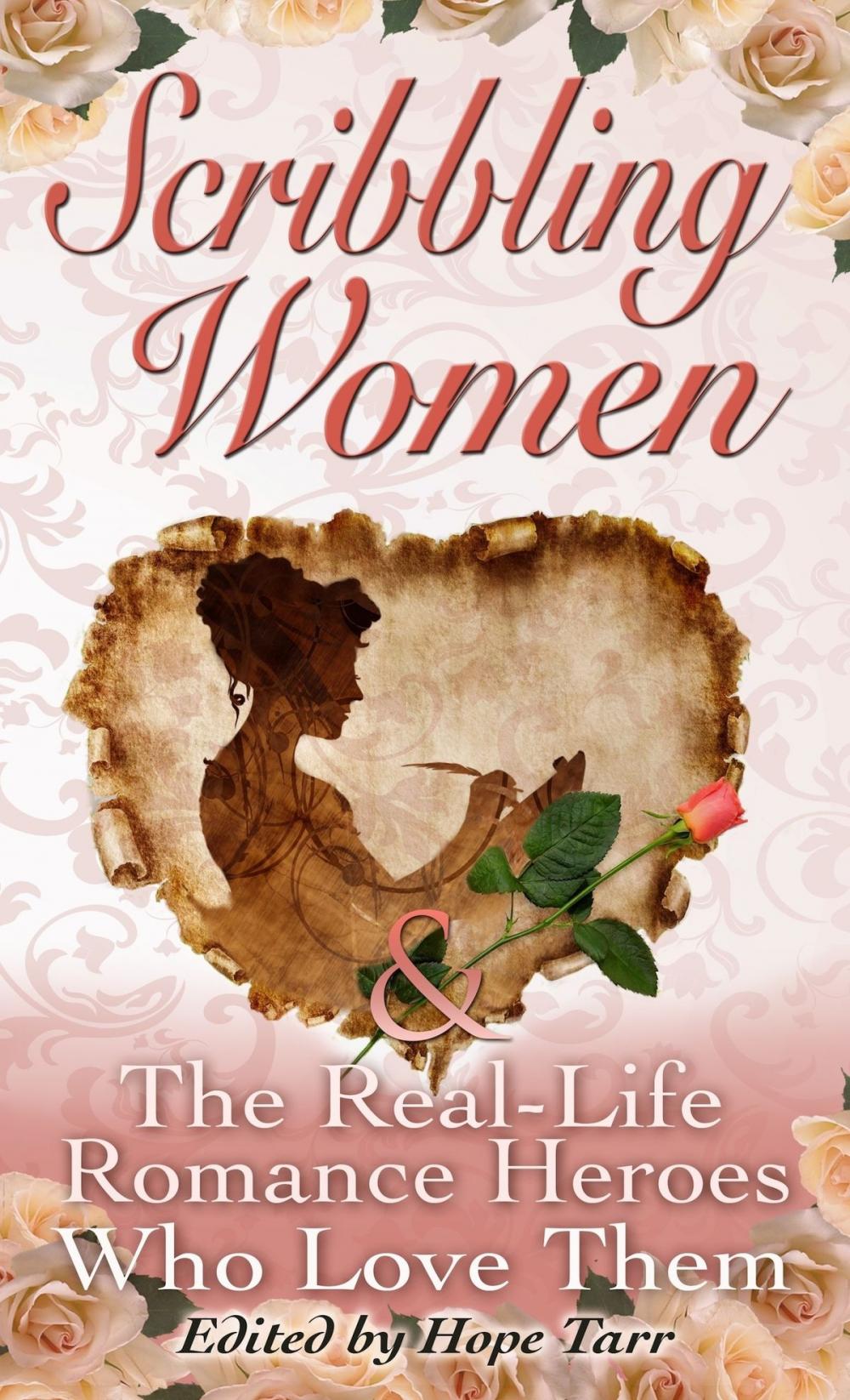 Big bigCover of Scribbling Women & The Real-Life Romance Heroes Who Love Them