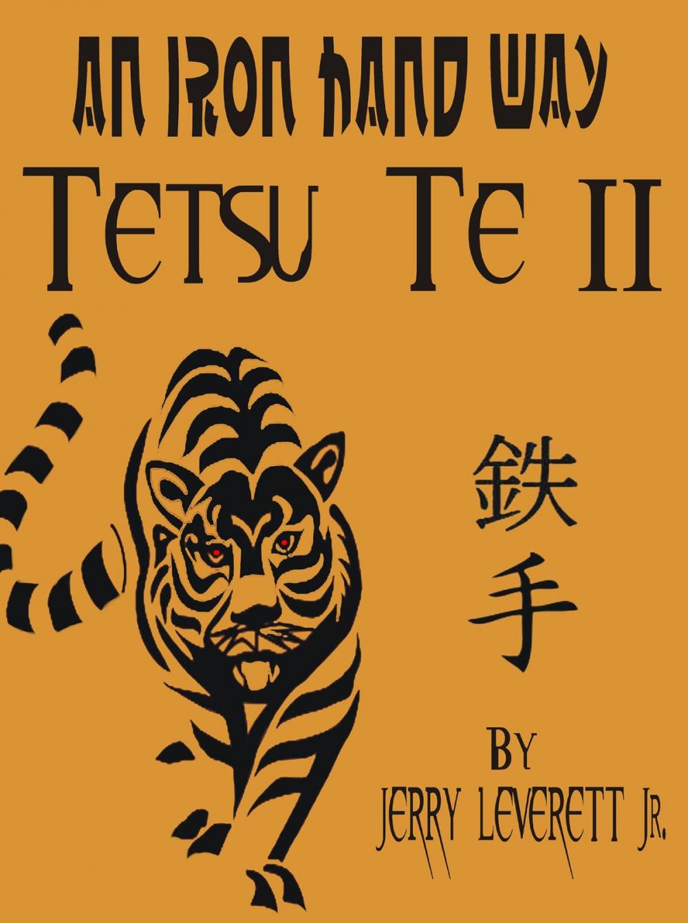 Big bigCover of An Iron Hand Way: Tetsu Te II
