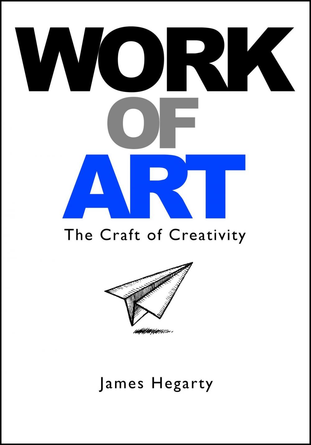 Big bigCover of Work of Art: The Craft of Creativity