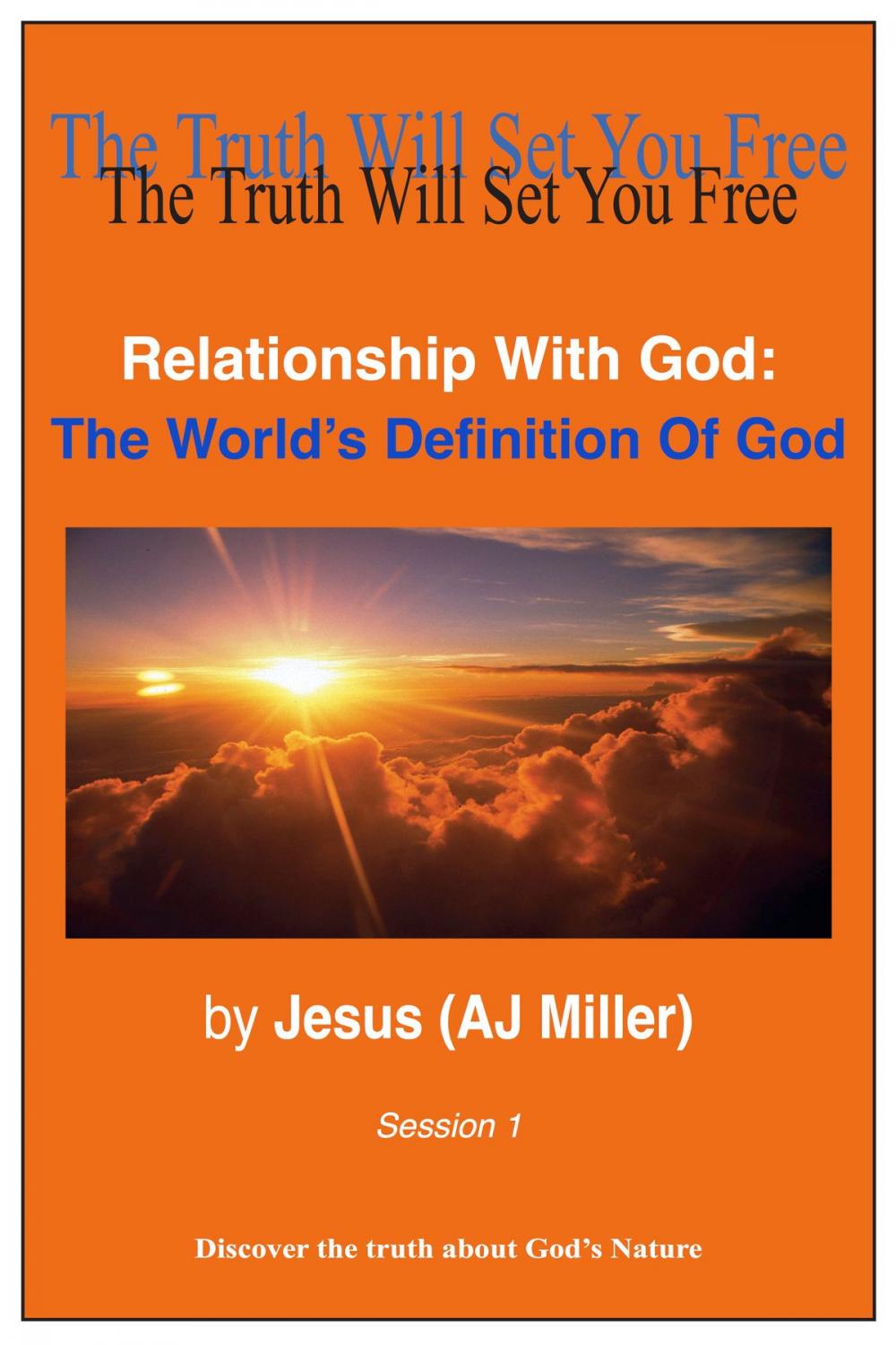 Big bigCover of Relationship with God: The World's Definition of God Session 1