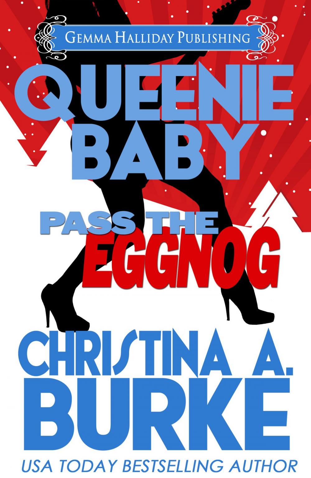 Big bigCover of Queenie Baby: Pass the Eggnog (a Queenie Baby Holiday Novella)