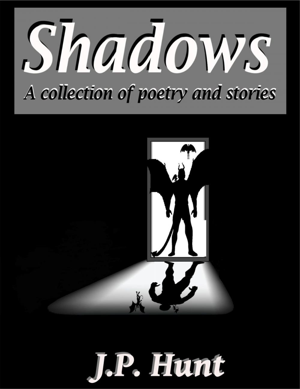 Big bigCover of Shadows: A Collection of Poetry and Stories