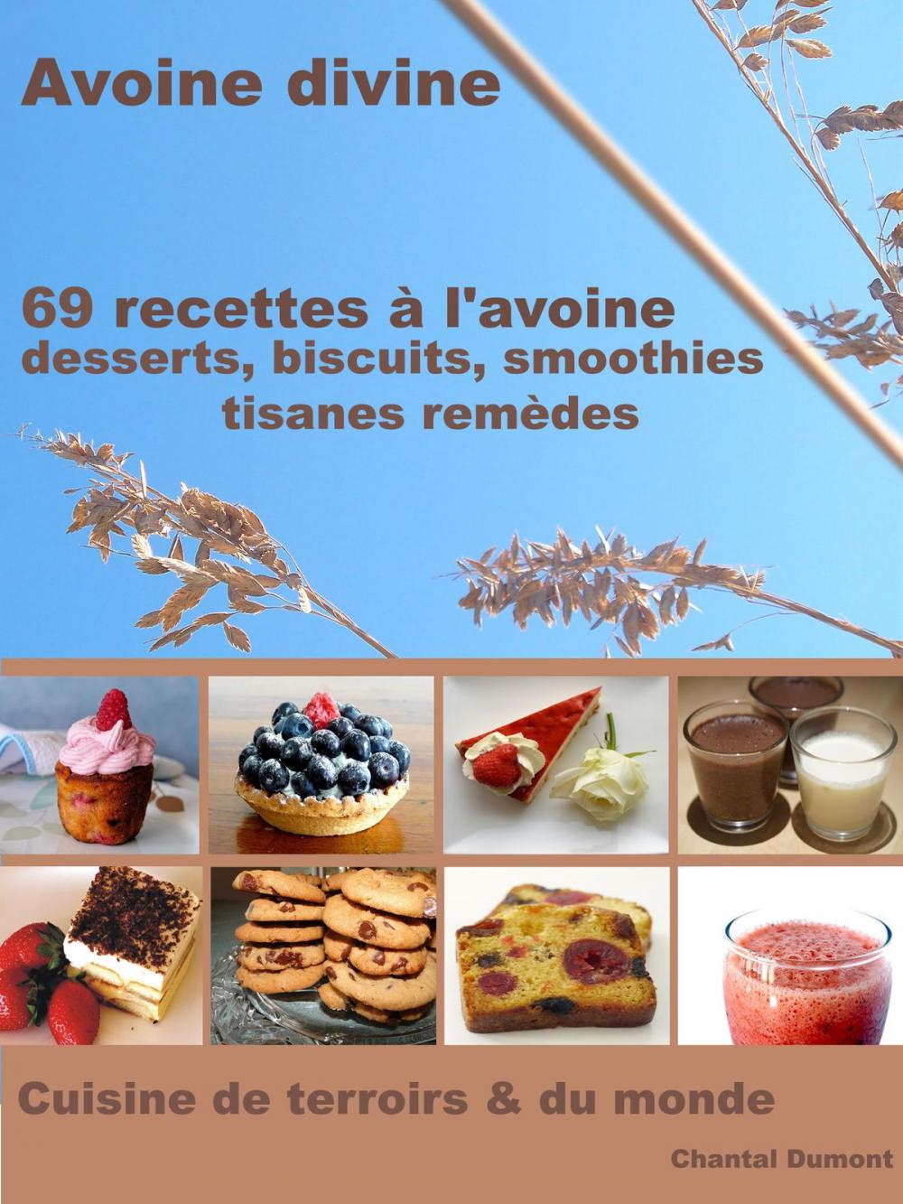 Big bigCover of 69 Recettes à l’Avoine: Desserts, Biscuits, Smoothies, Tisanes Remèdes