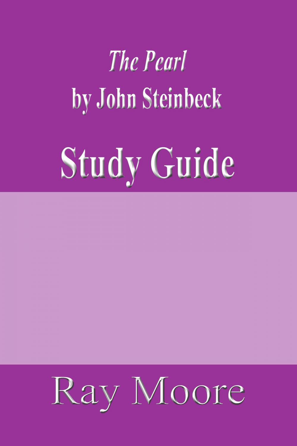 Big bigCover of The Pearl by John Steinbeck: A Study Guide