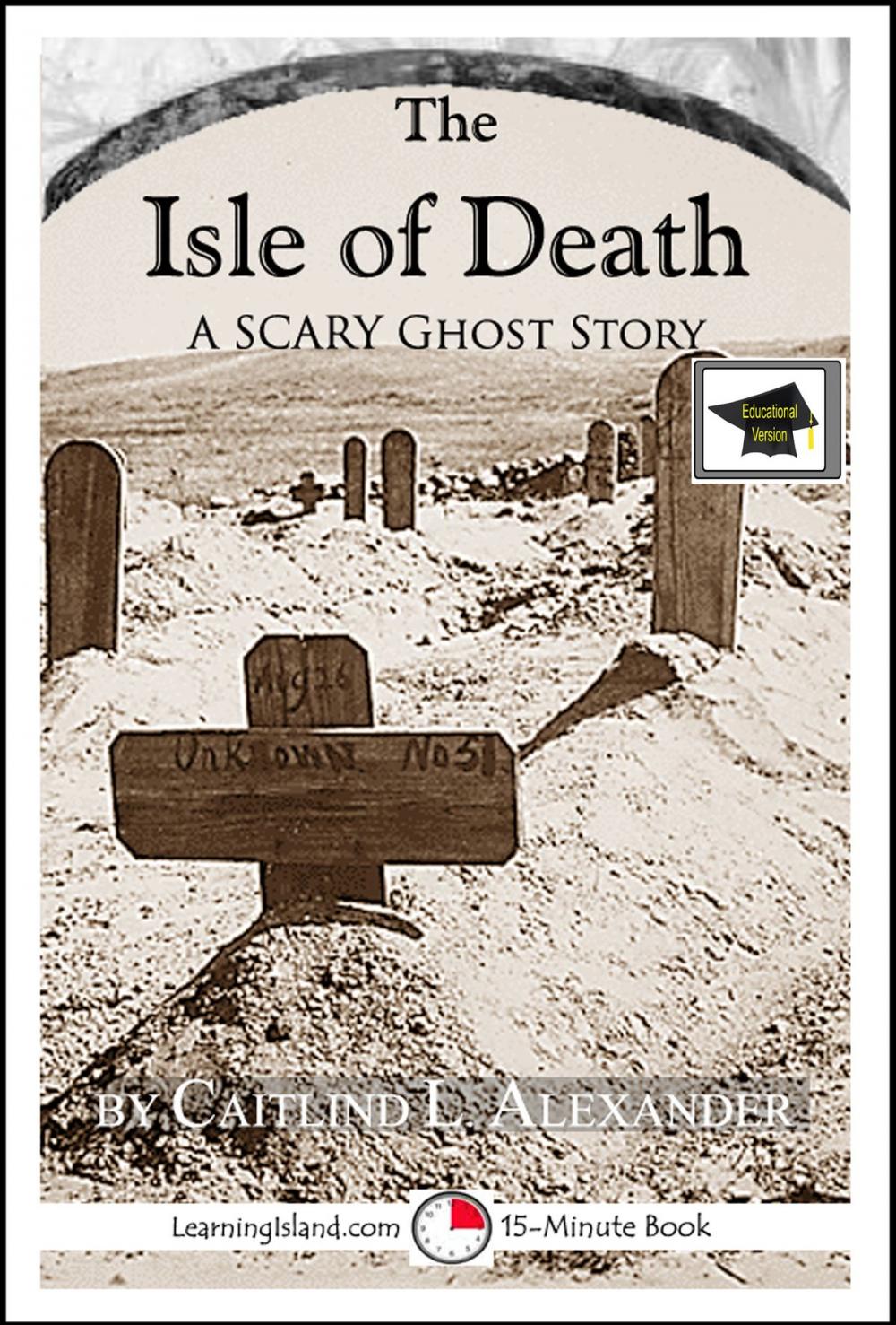 Big bigCover of The Isle of Death: A 15-Minute Horror Story, Educational Version