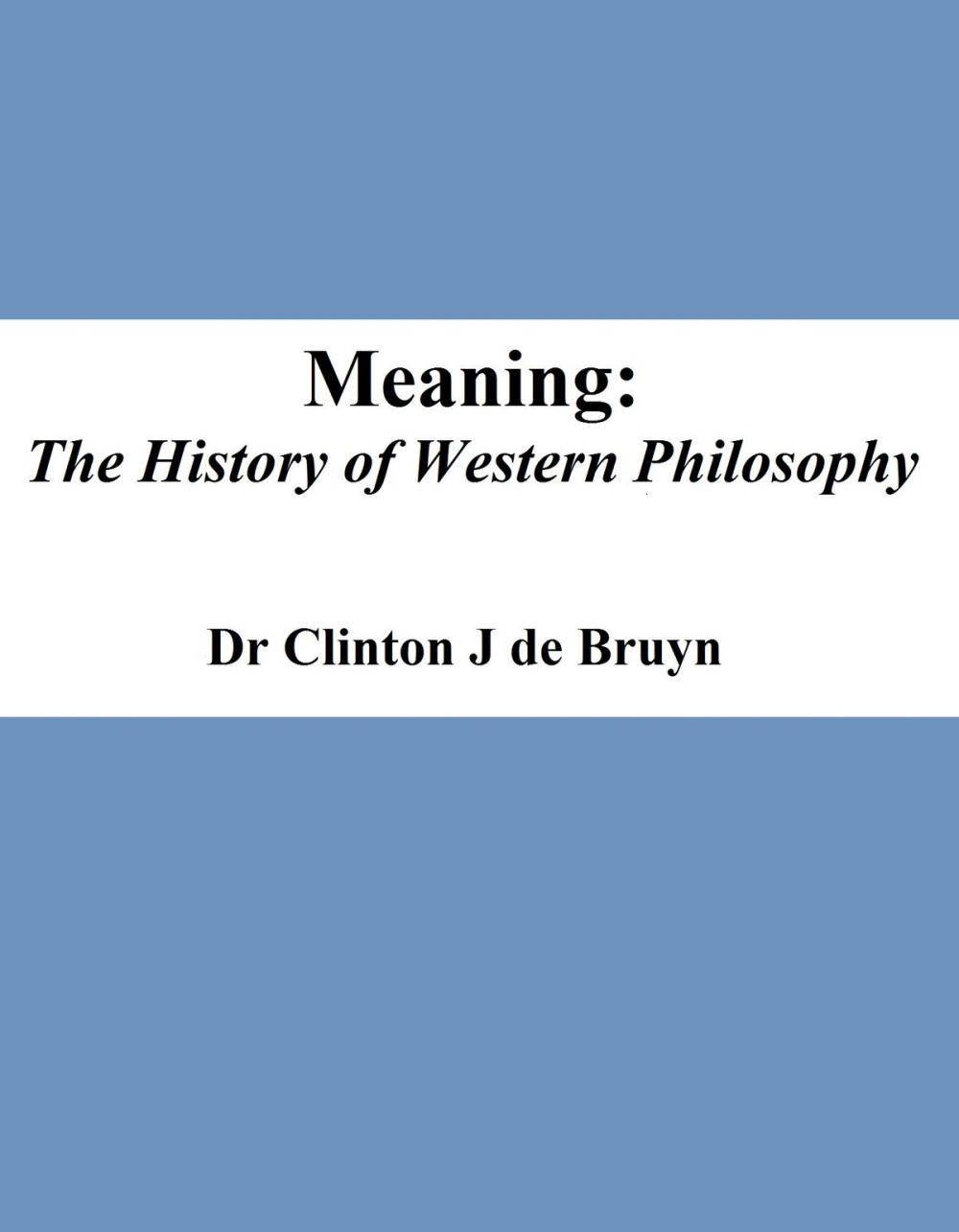 Big bigCover of Meaning: the History of Western Philosophy