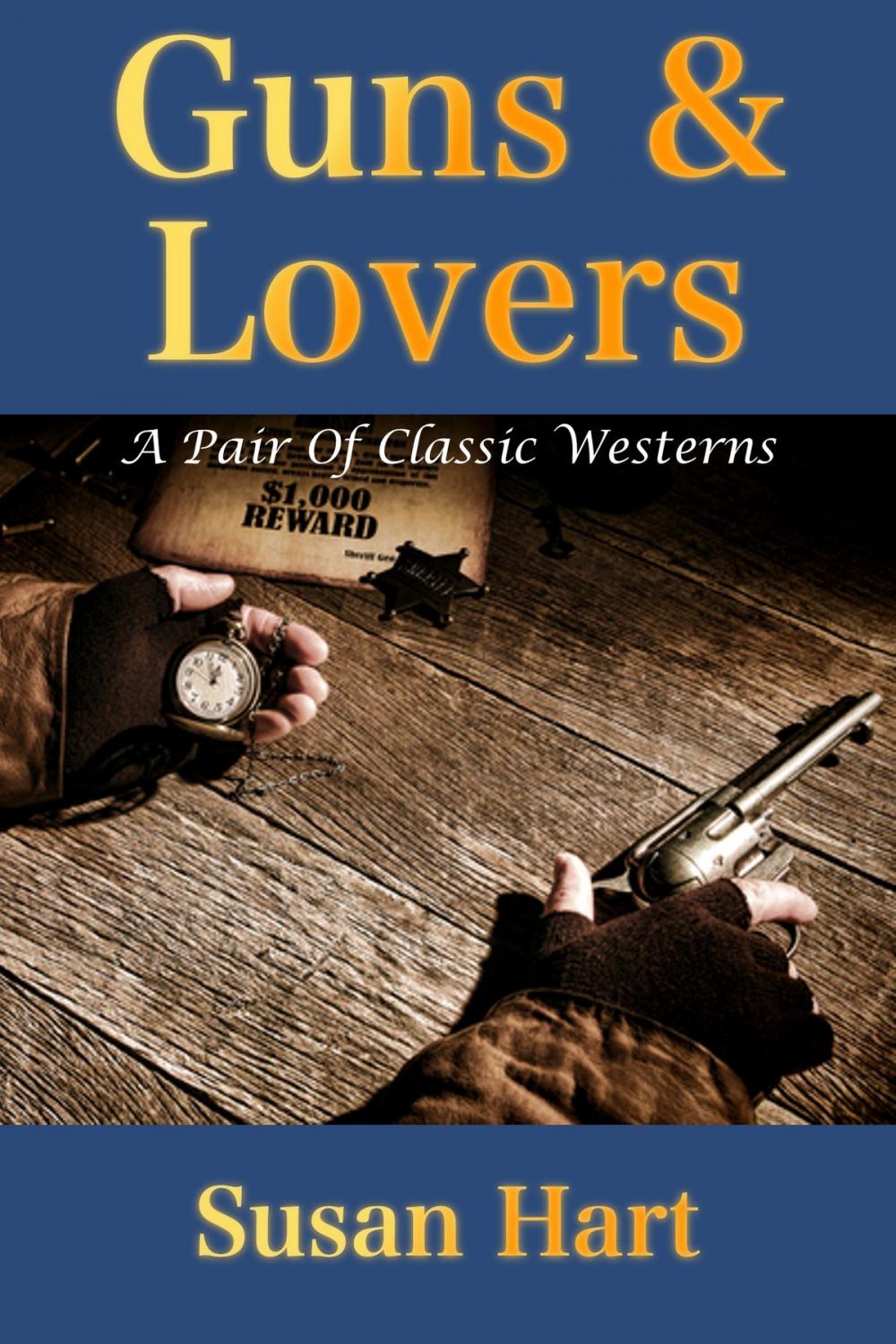 Big bigCover of Guns & Lovers (A Pair Of Classic Westerns)