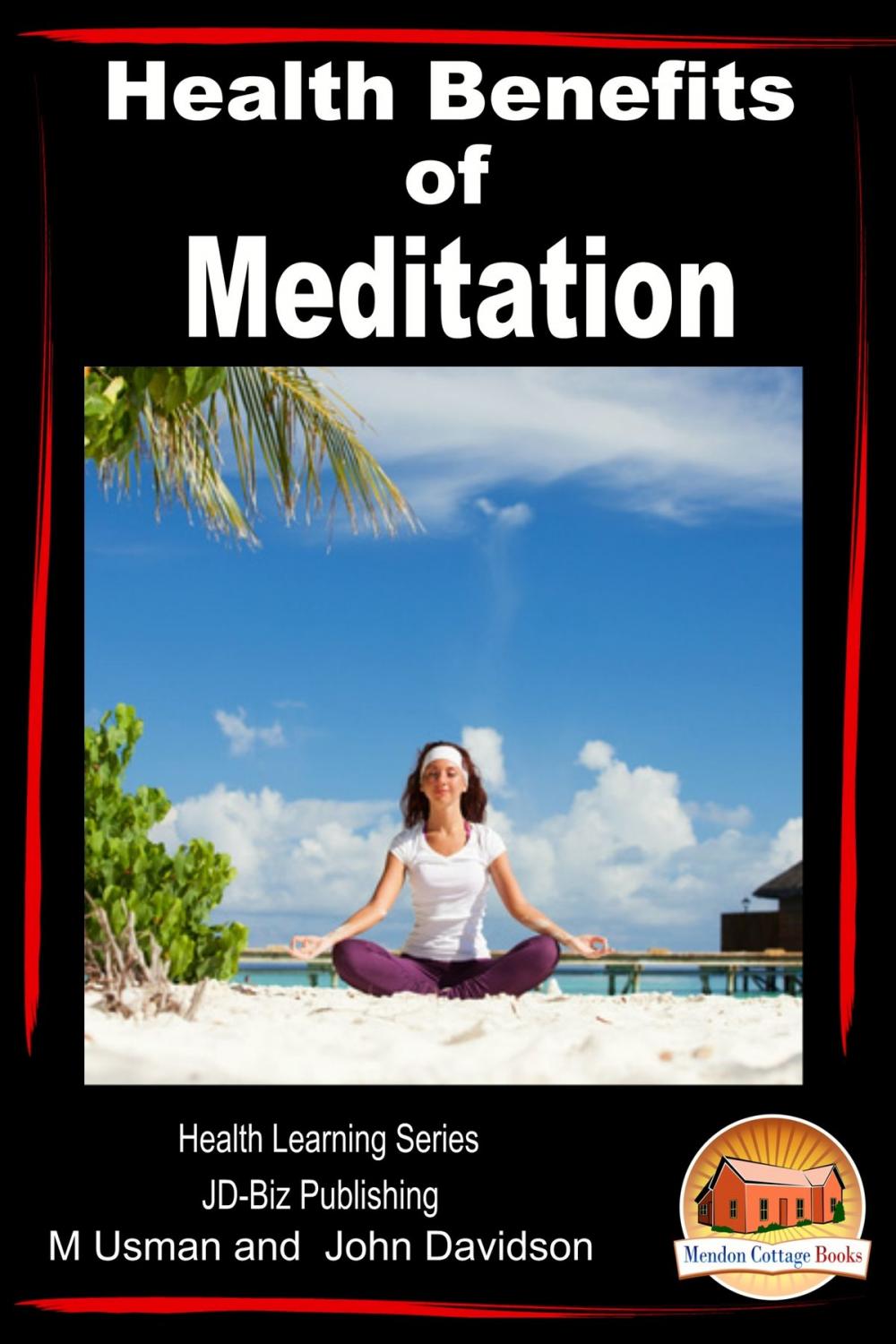 Big bigCover of Health Benefits of Meditation: Health Learning Series