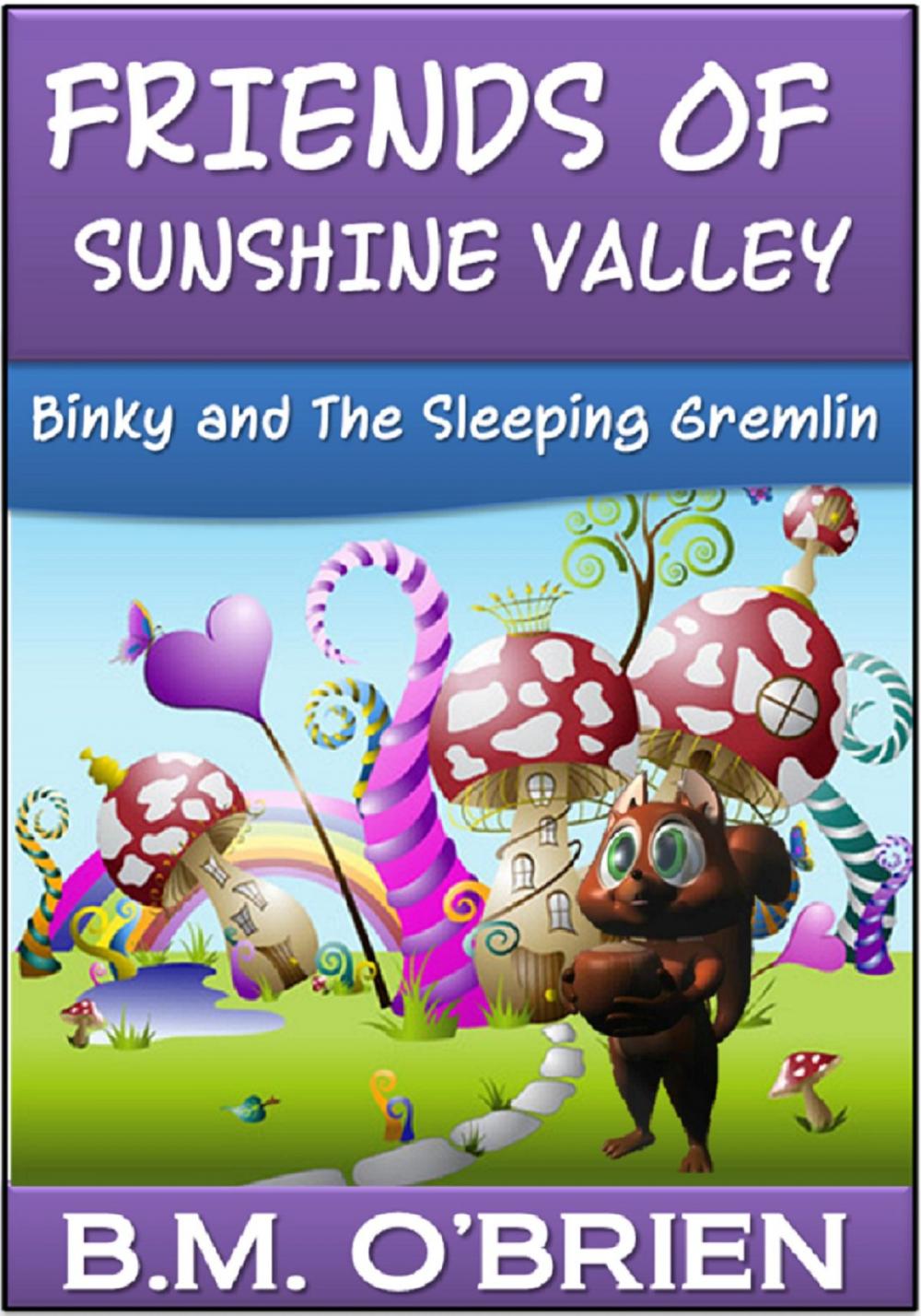 Big bigCover of Friends of Sunshine Valley: Binky and The Sleeping Gremlin