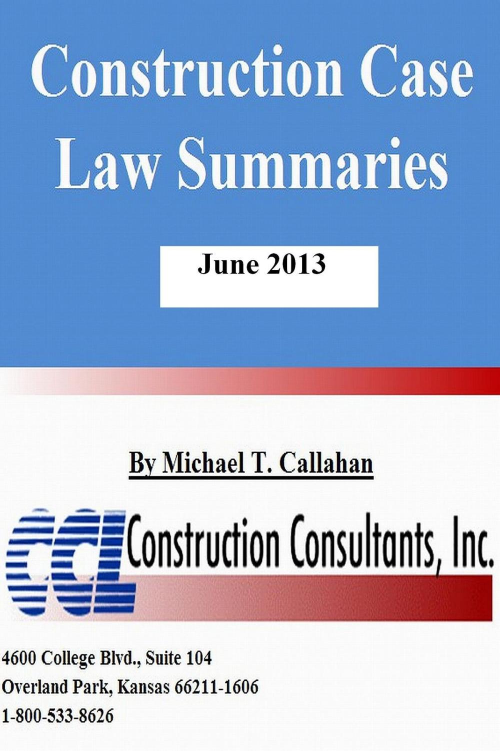 Big bigCover of Construction Case Law Summaries: June 2013