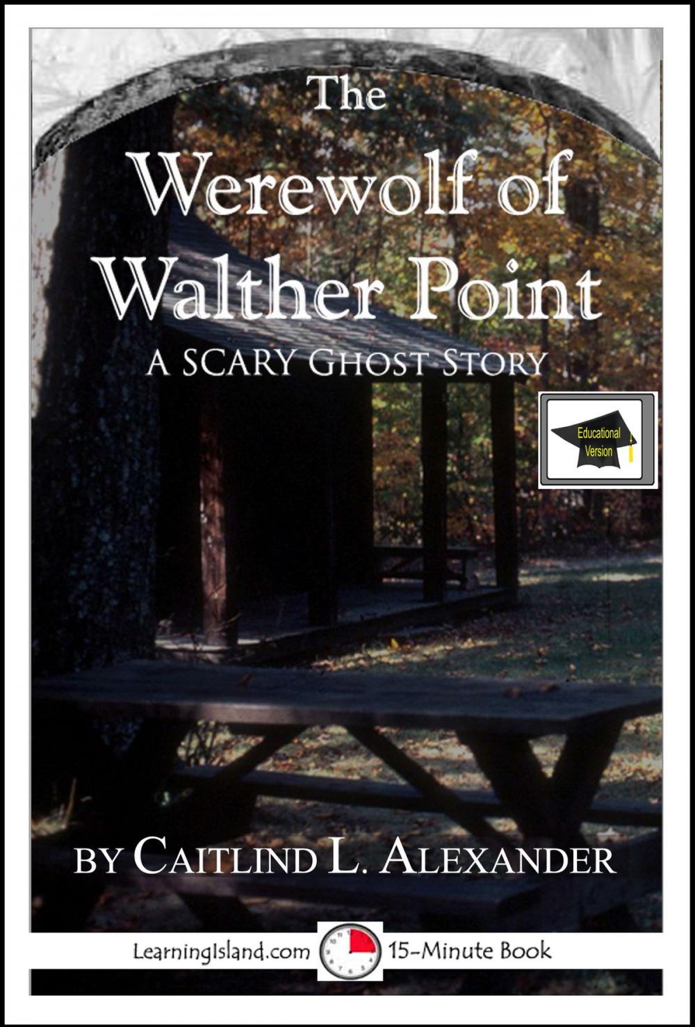 Big bigCover of The Werewolf of Walther Point: A 15-Minute Horror Story, Educational Version