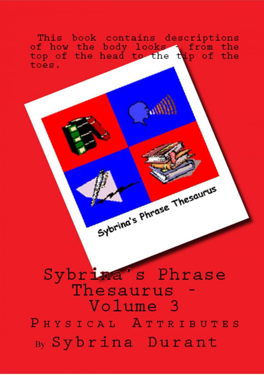 Big bigCover of Sybrina's Phrase Thesaurus: Volume 3 - Physical Attributes