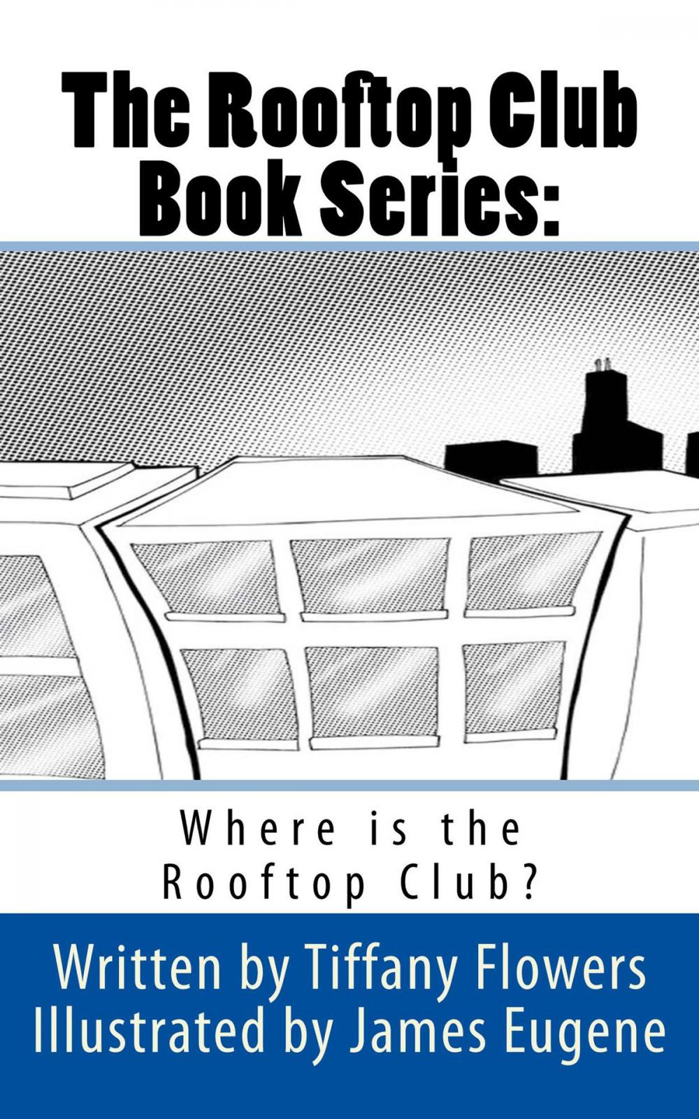 Big bigCover of The Rooftop Club: Where is the Rooftop Club?