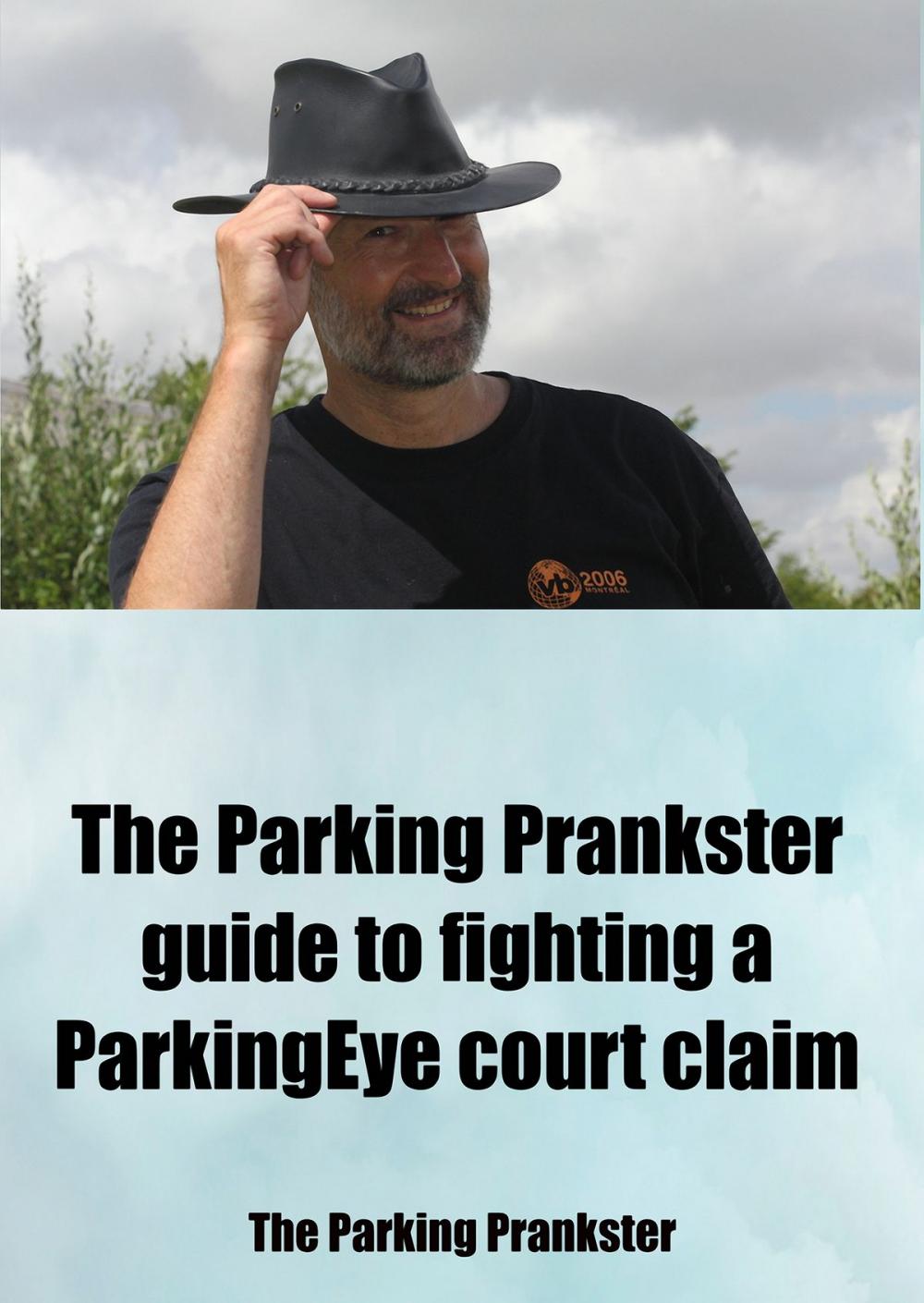 Big bigCover of The Parking Prankster Guide to Defending a ParkingEye Court Claim