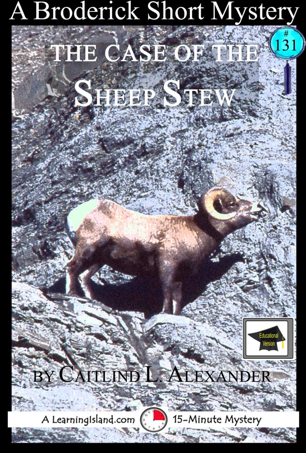 Big bigCover of The Case of the Sheep Stew: A 15-Minute Brodericks Mystery, Educational Version