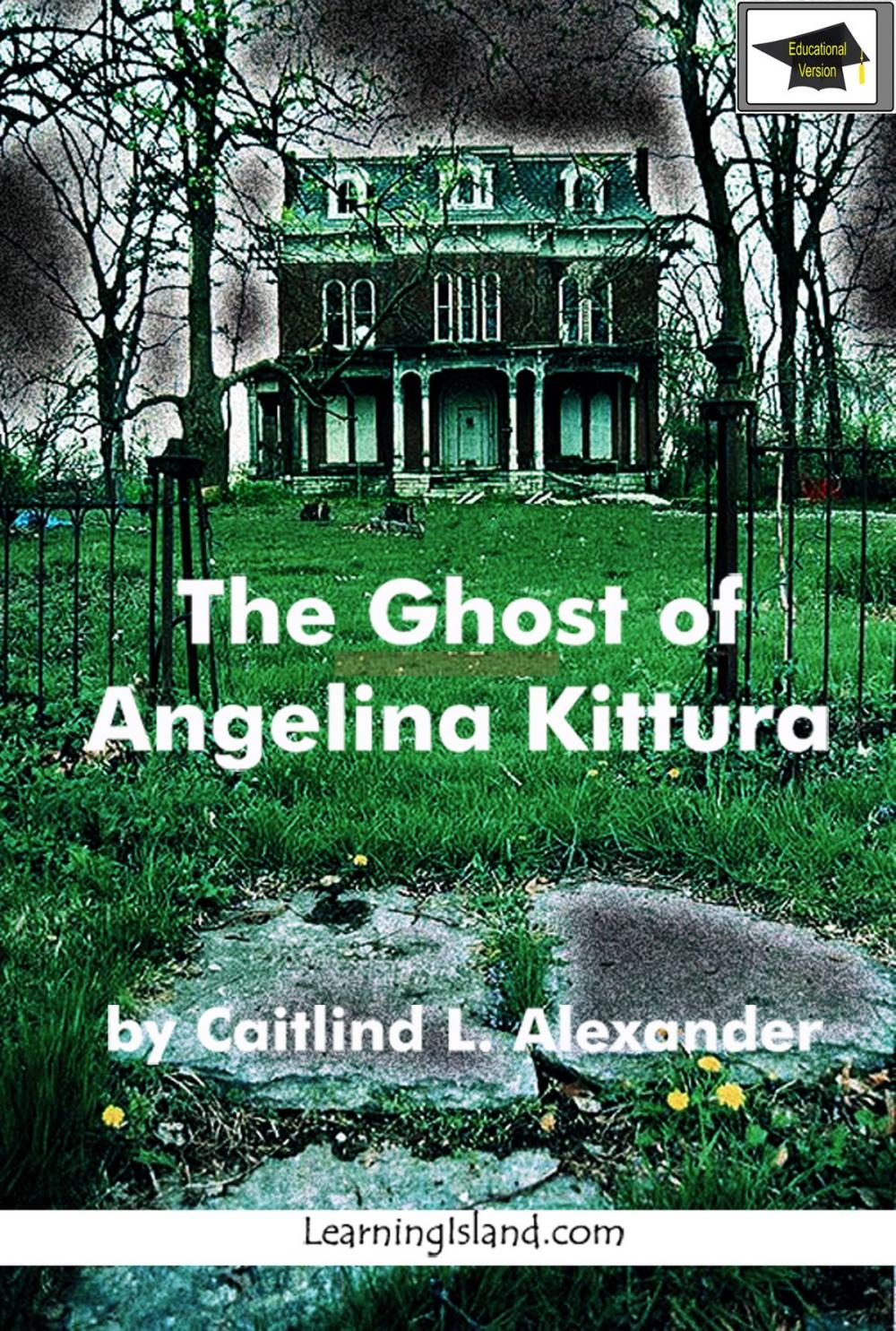 Big bigCover of The Ghost of Angelina Kittura, Educational Version