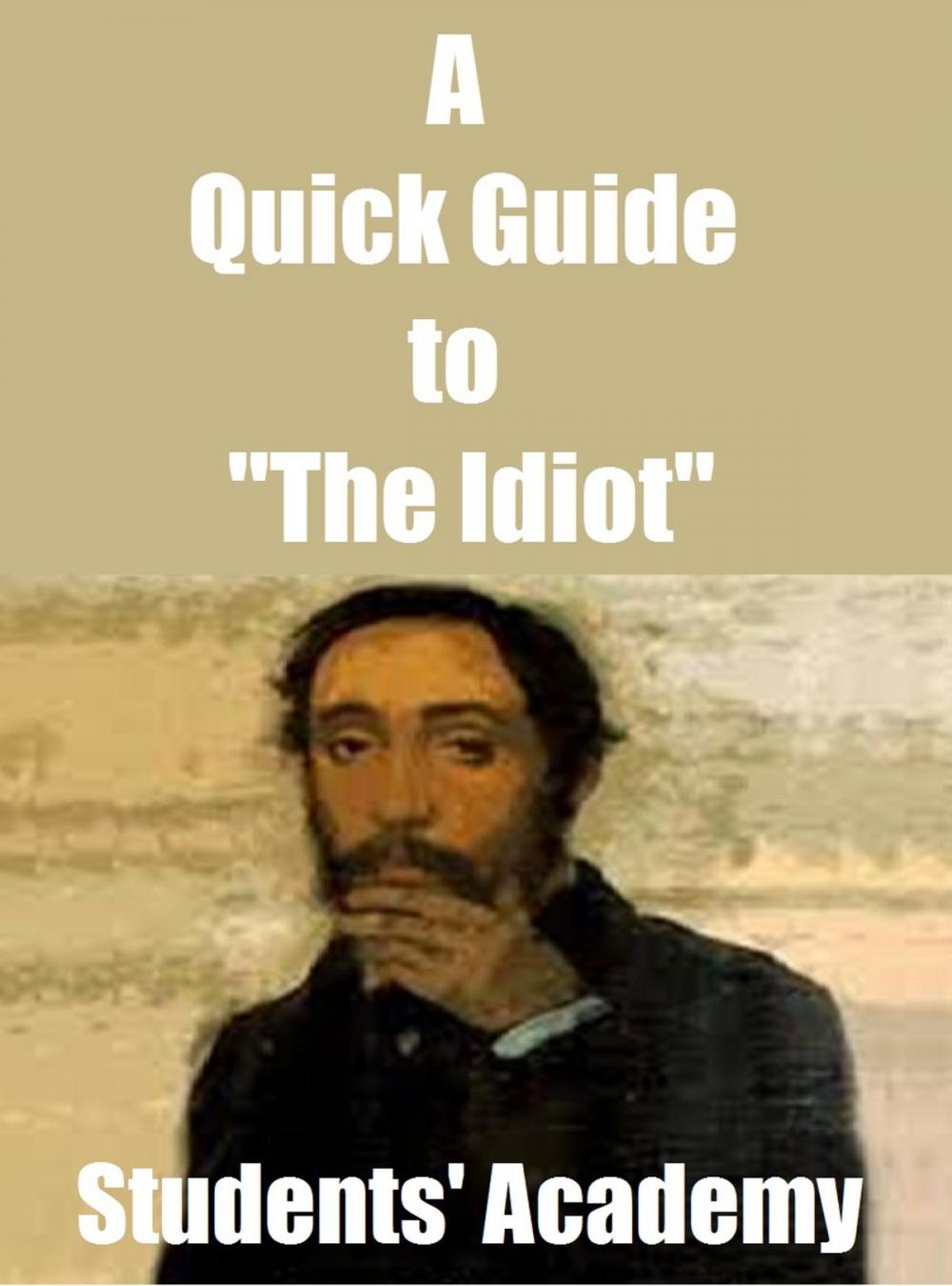 Big bigCover of A Quick Guide to "The Idiot"