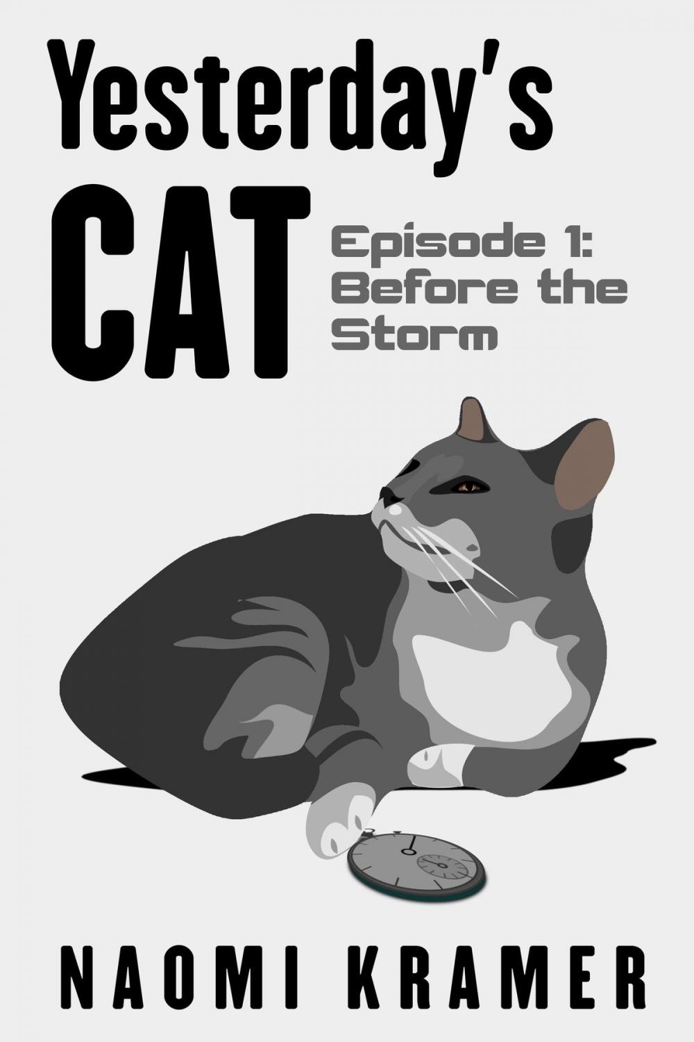 Big bigCover of Yesterday's Cat: Episode 1: Before the Storm