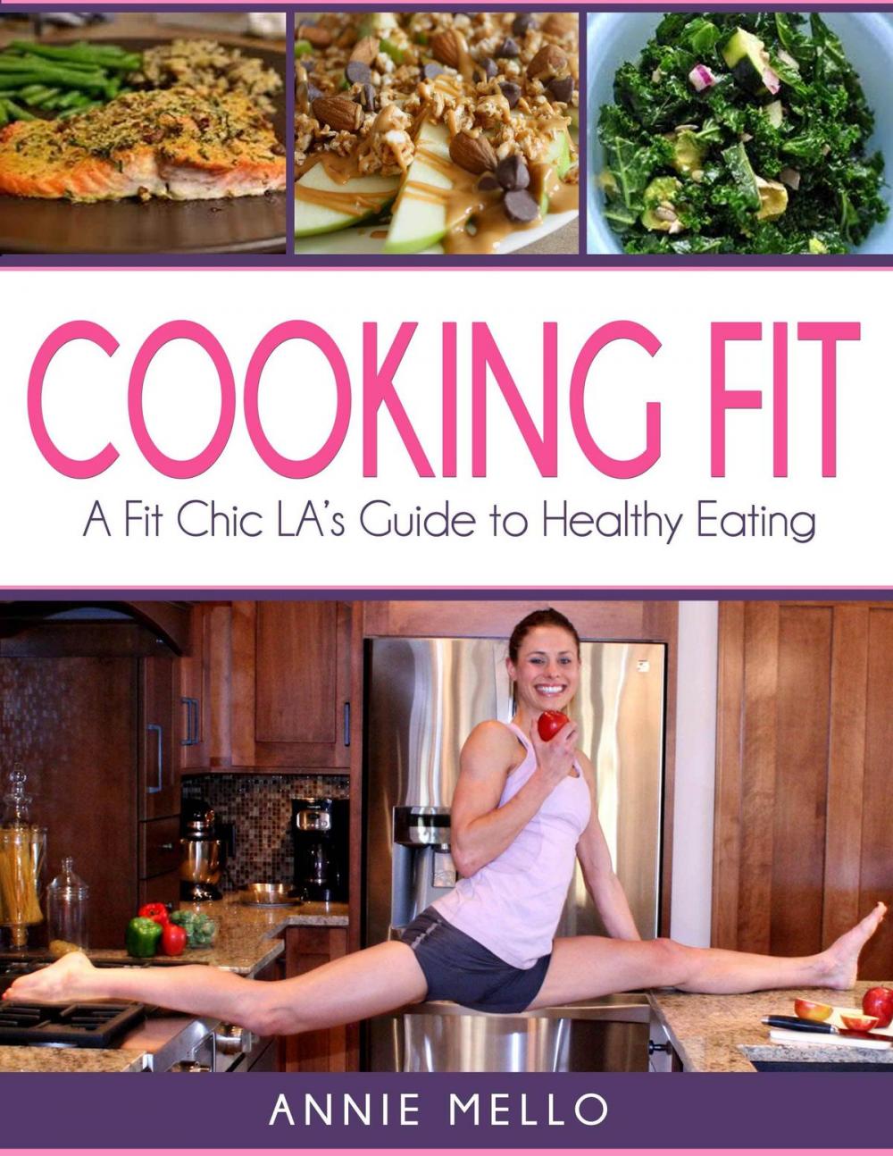 Big bigCover of Cooking Fit: A Fit Chic LA's Guide to Healthy Eating