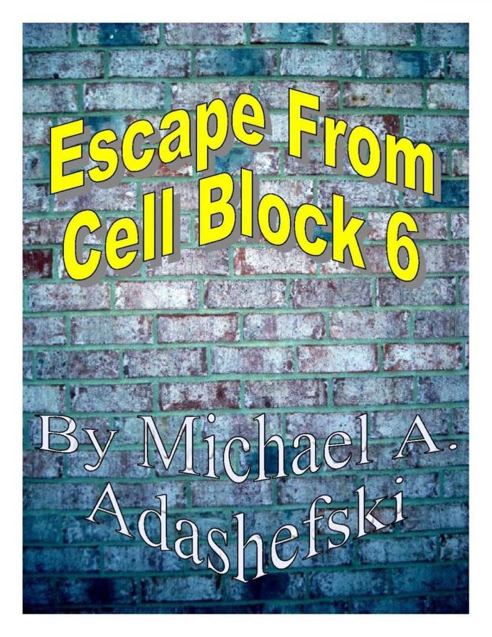 Big bigCover of Escape From Cell Block Six