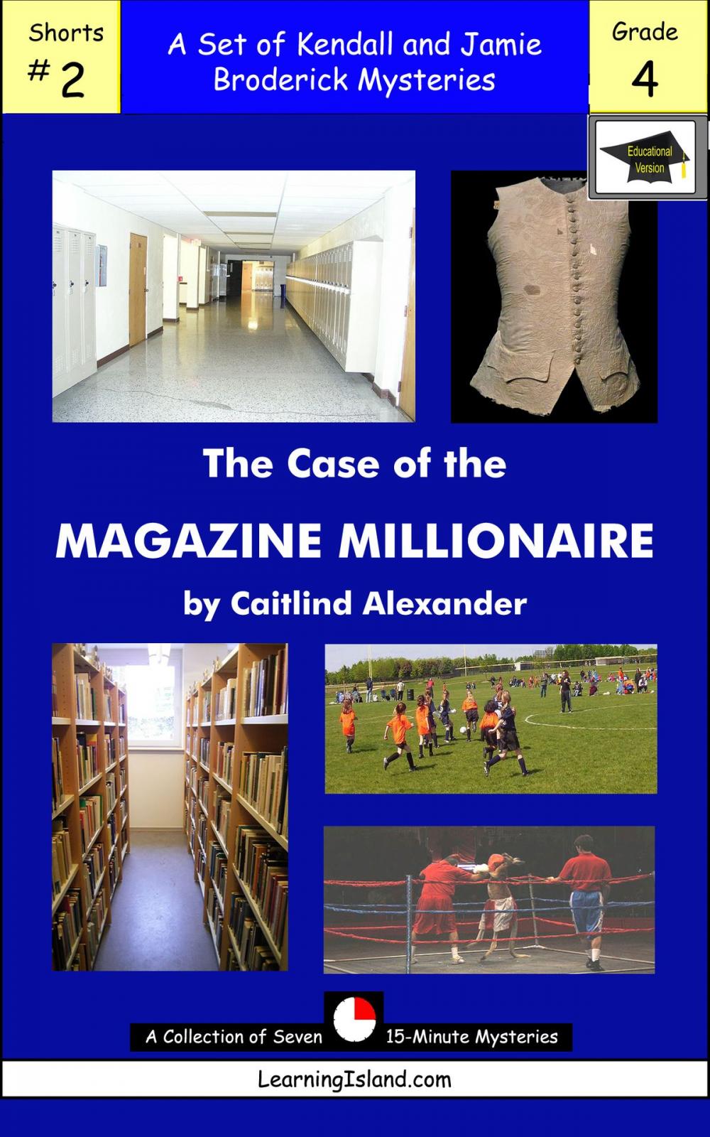 Big bigCover of The Case of the Magazine Millionaire: A Set of Seven 15-Minute Mysteries, Educational Version