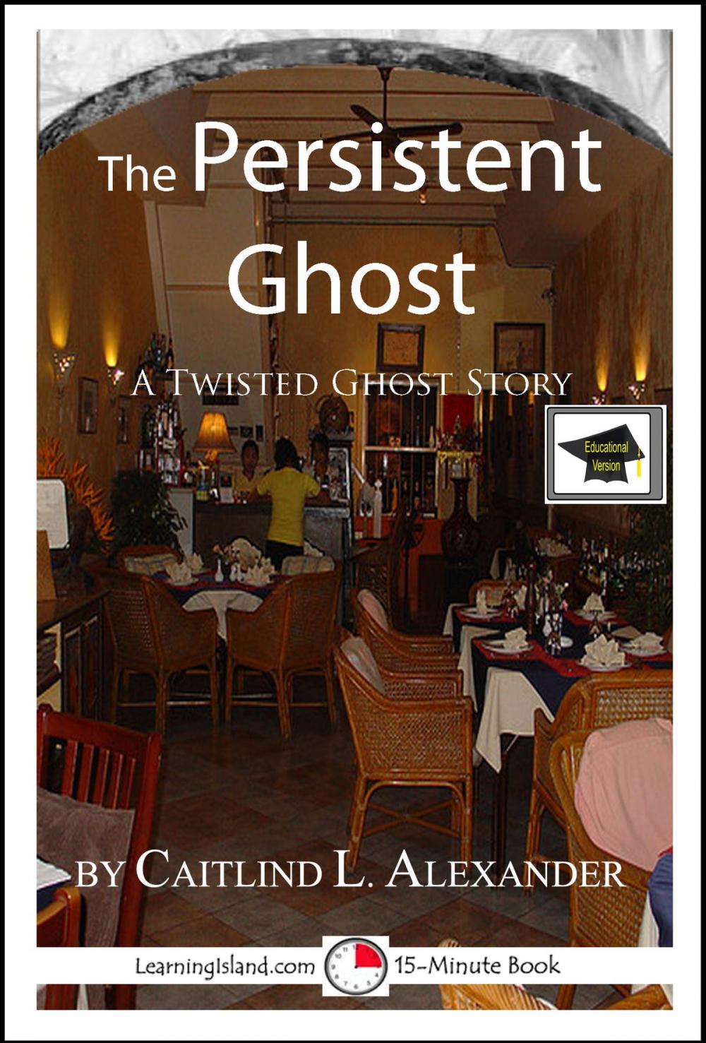 Big bigCover of The Persistent Ghost: A 15-Minute Ghost Story, Educational Version