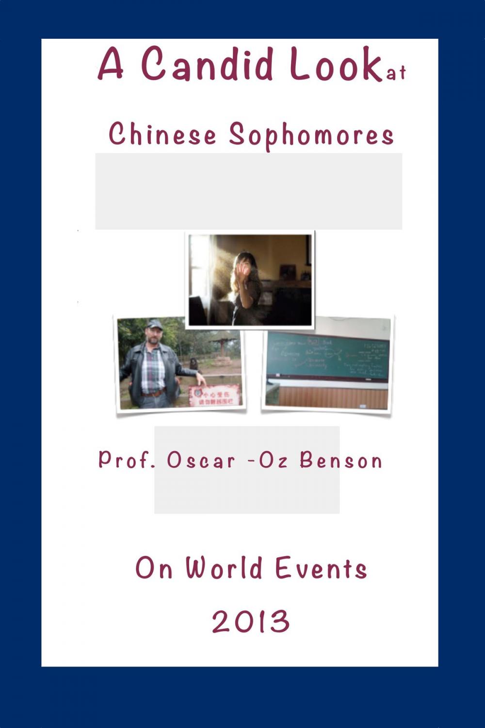 Big bigCover of A Candid Look at Chinese Sophomores on the World Events 2013