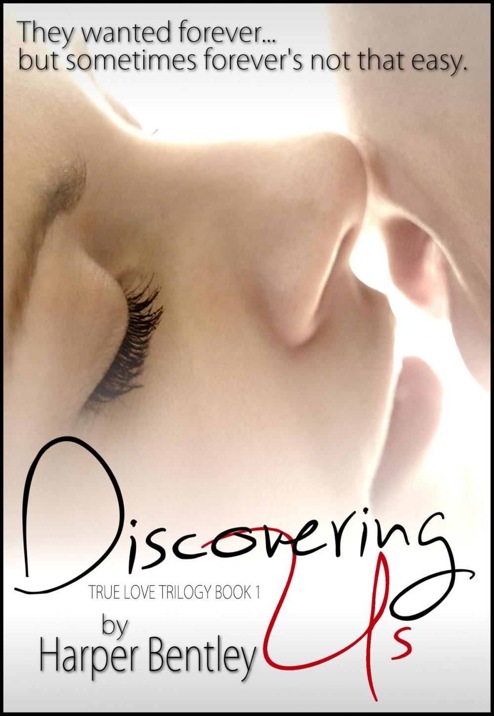 Big bigCover of Discovering Us (True Love, Book 1)