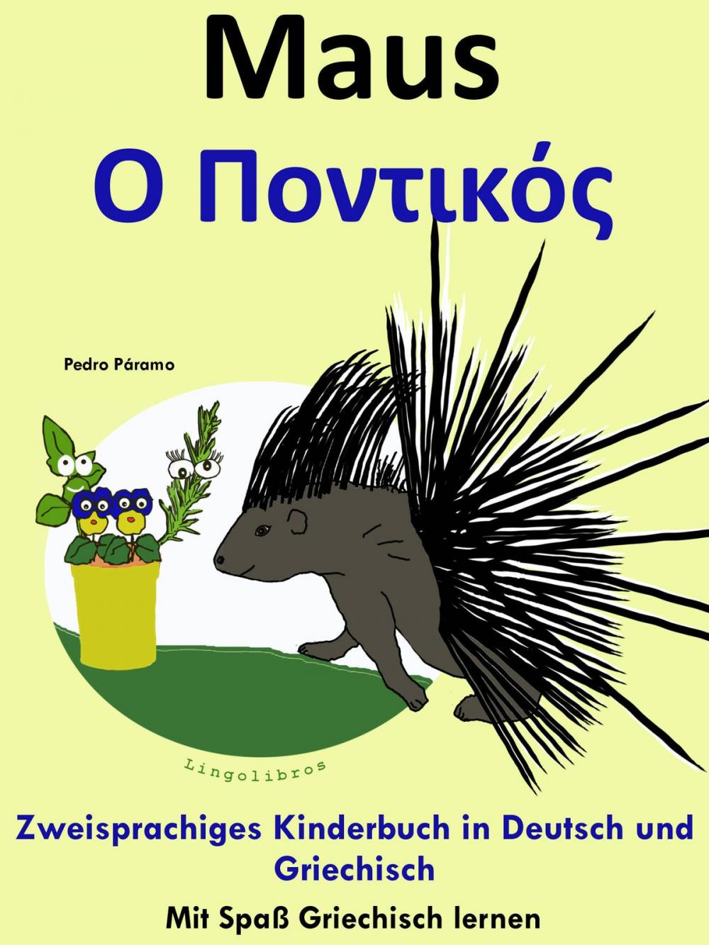 Big bigCover of Zweisprachiges Kinderbuch in Griechisch und Deutsch: Maus - Ο Ποντικός. Mit Spaß Griechisch lernen