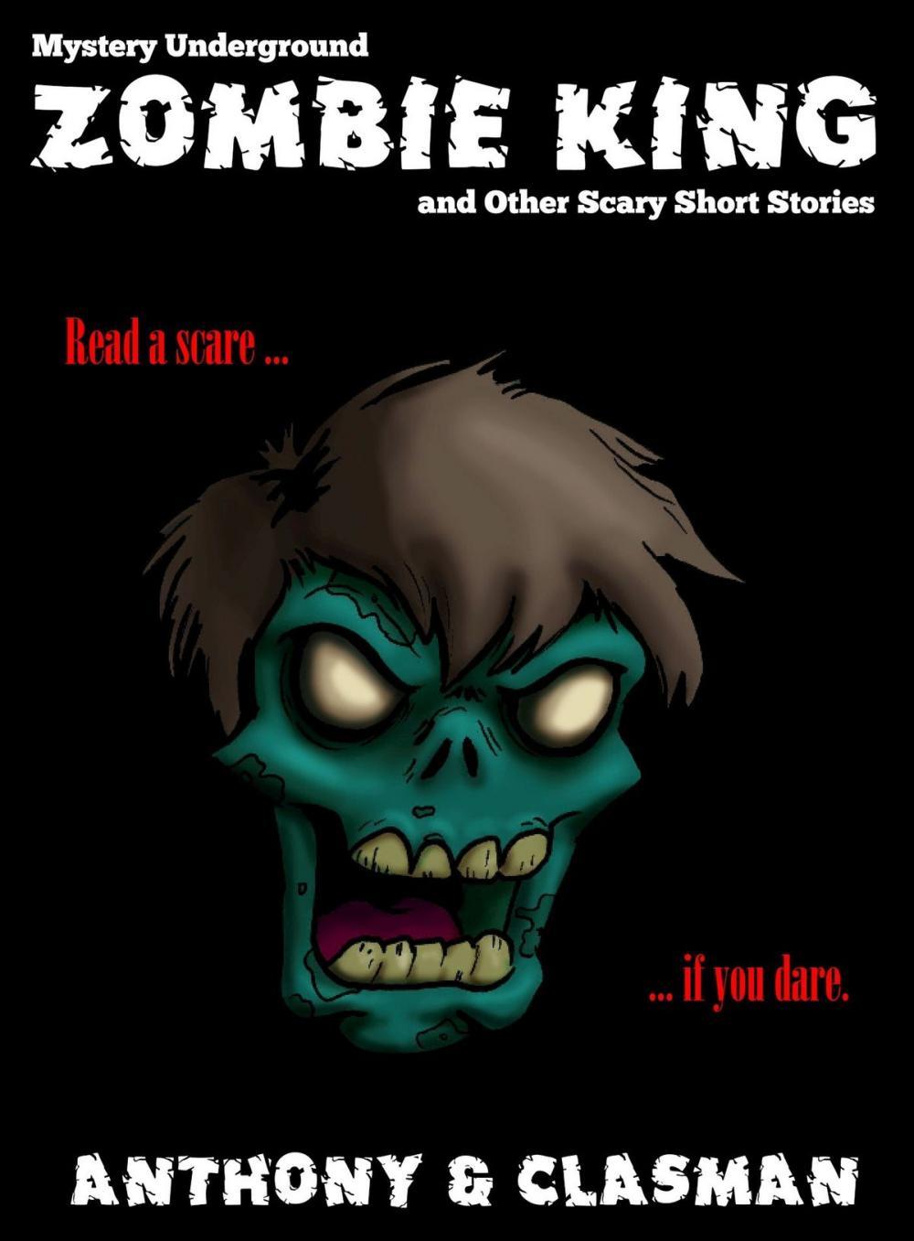 Big bigCover of Zombie King and Other Scary Short Stories for Halloween (Mystery Underground)