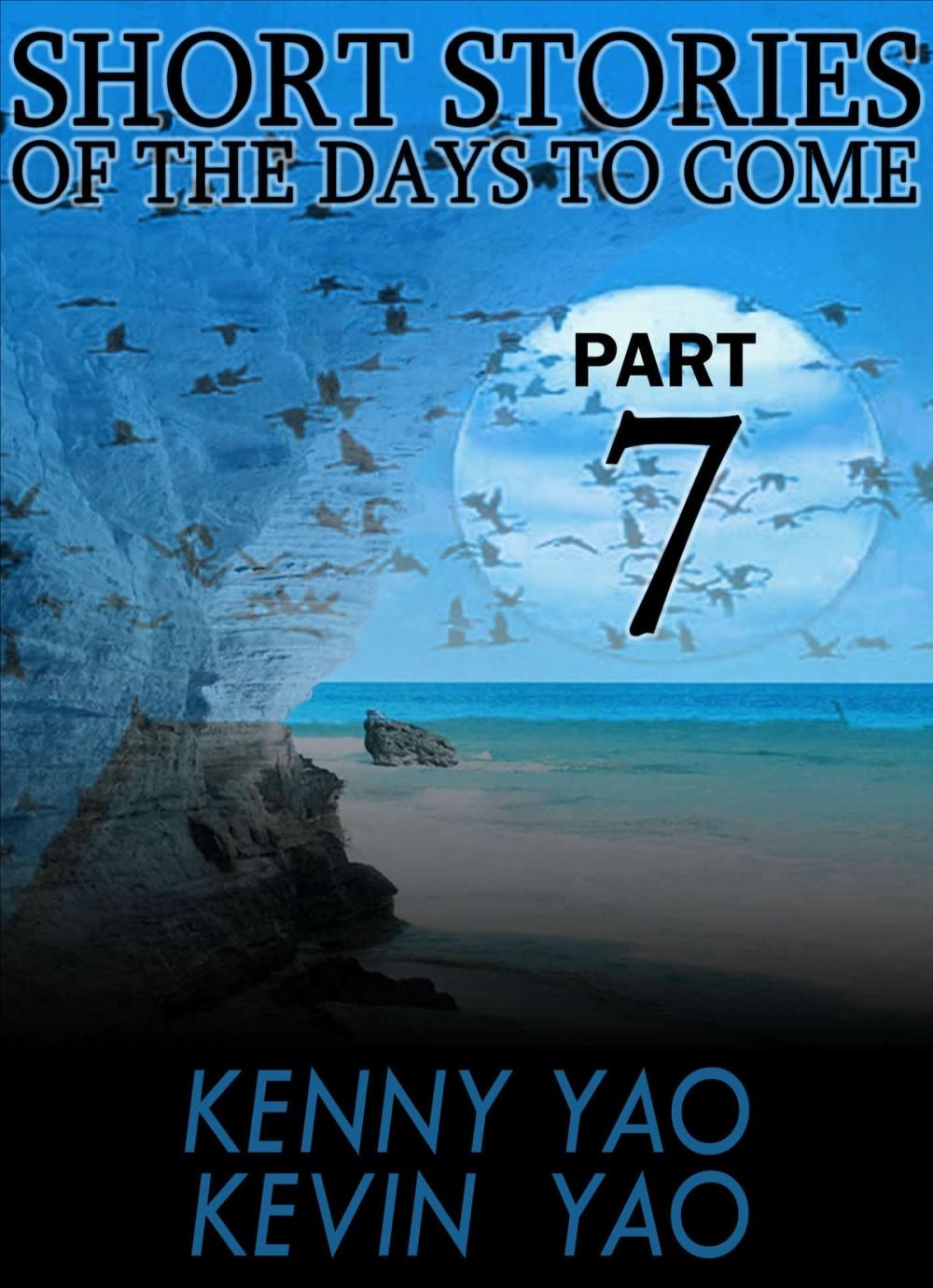Big bigCover of Short Stories Of The Days To Come: Part Seven