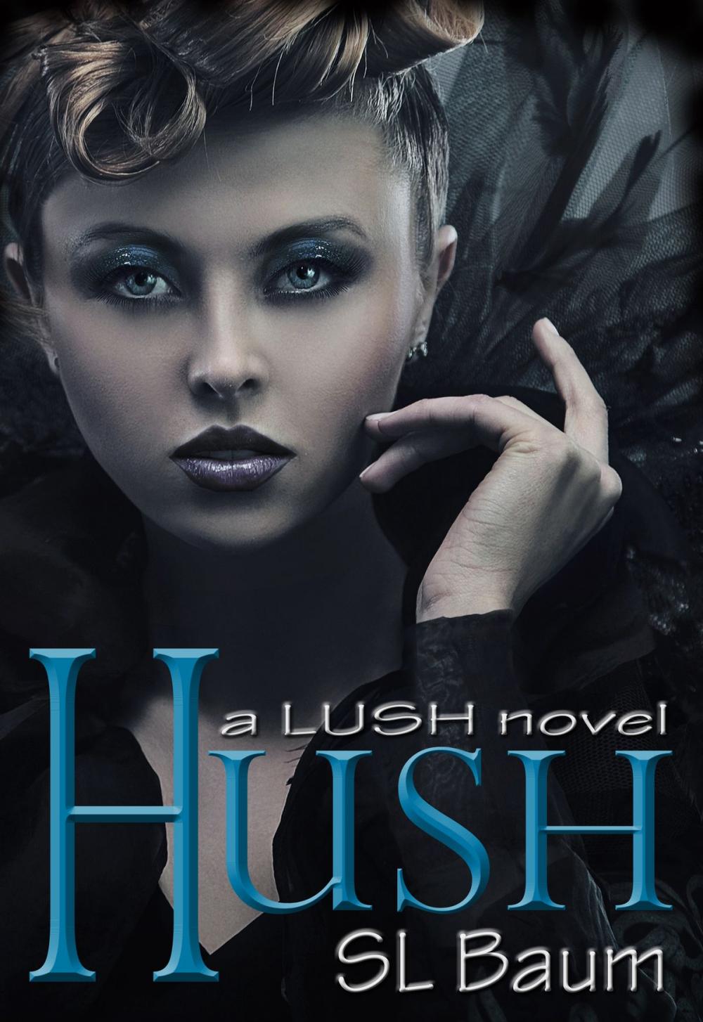 Big bigCover of Hush (a Lush novel)