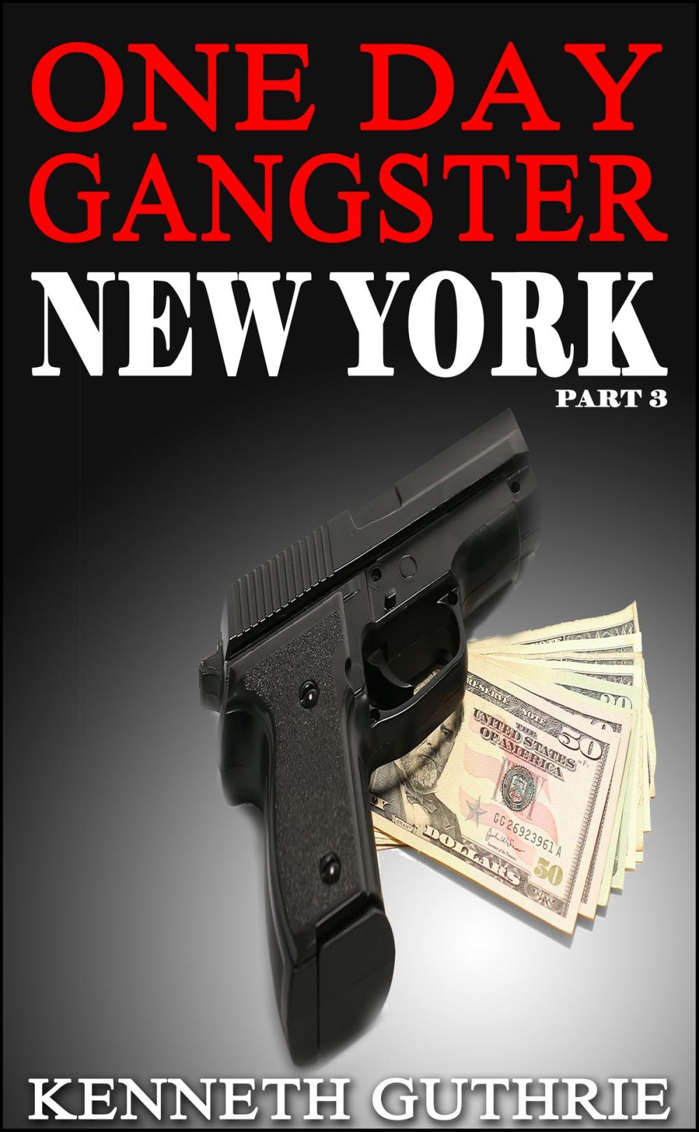 Big bigCover of One Day Gangster: New York (Part 3)