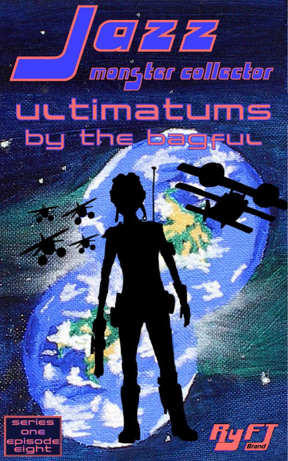 Big bigCover of Jazz: Monster Collector In: Ultimatums By The Bagful (Season 1, Episode 8)