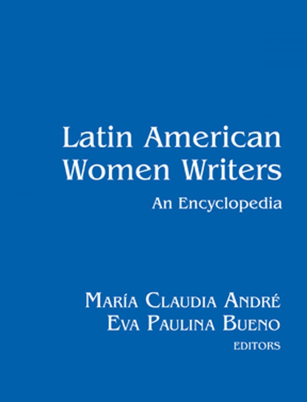 Big bigCover of Latin American Women Writers: An Encyclopedia