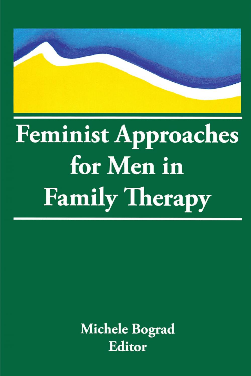 Big bigCover of Feminist Approaches for Men in Family Therapy