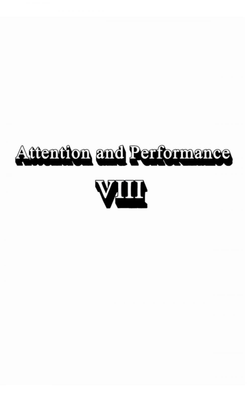 Big bigCover of Attention and Performance Viii